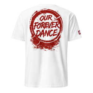 Shirt - "OUR FOREVER DANCE"